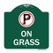 Signmission On Grass With No Parking Symbol, Green & White Aluminum Architectural Sign, 18" x 18", GW-1818-23527 A-DES-GW-1818-23527 - alternate 1